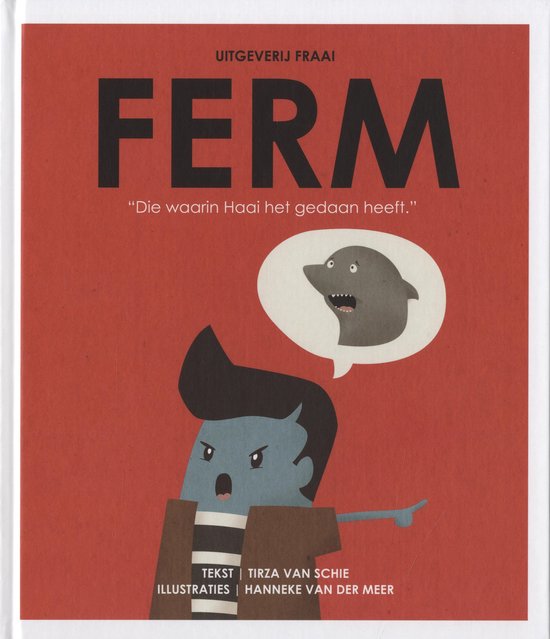 Ferm – Die waarin Haai het gedaan heeft