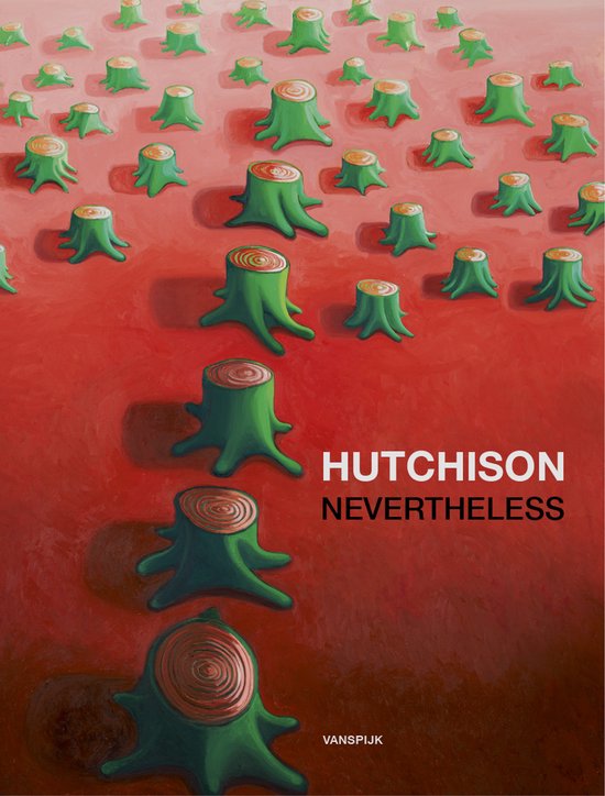 Boekomslag met de titel 'HUTCHISON NEVERTHELESS' en een illustratie van groene boomstronken op een rode achtergrond.