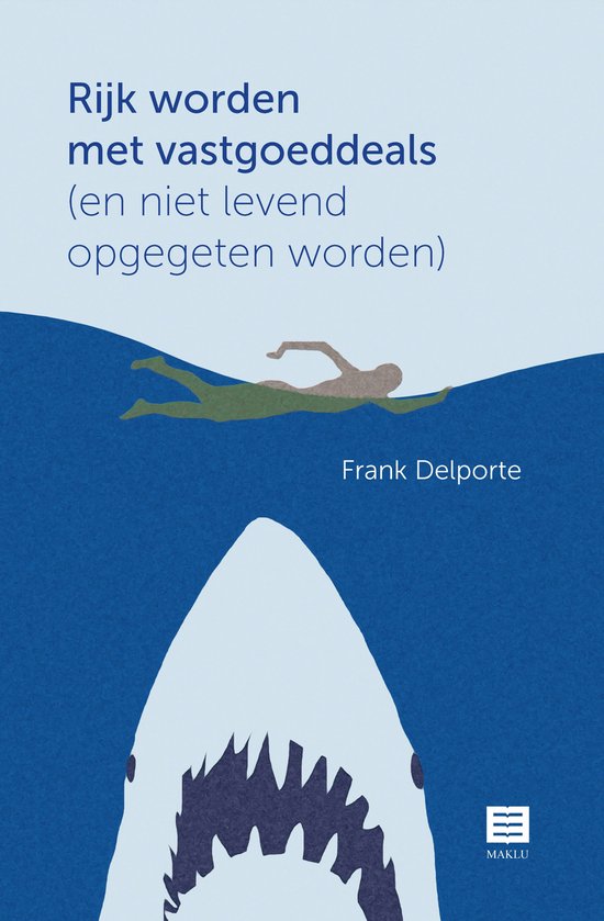 Rijk worden met vastgoeddeals (en niet levend opgegeten word ... - cover