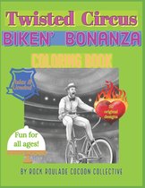 Twisted Circus- Biken' Bonanza, Twisted Circus