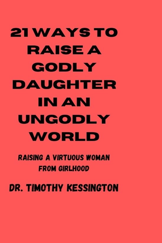 21ways to Raise a Godly Daughters in an Ungodly World - cover