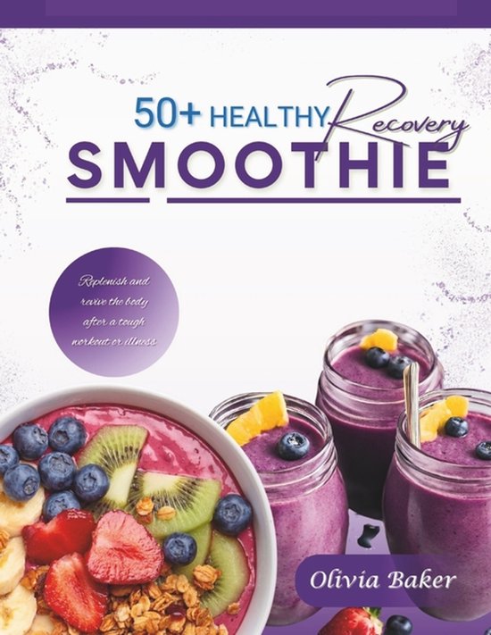 50+ Healthy Smoothie Recipes- 50 Healthy Recovery Smoothie R ... - cover
