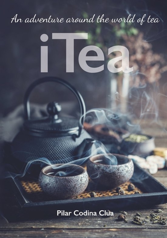 I Tea. An adventure around the world of tea - cover