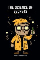 The Science of Secrets
