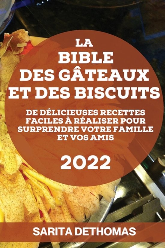 La Bible Des Gâteaux Et Des Biscuits - cover