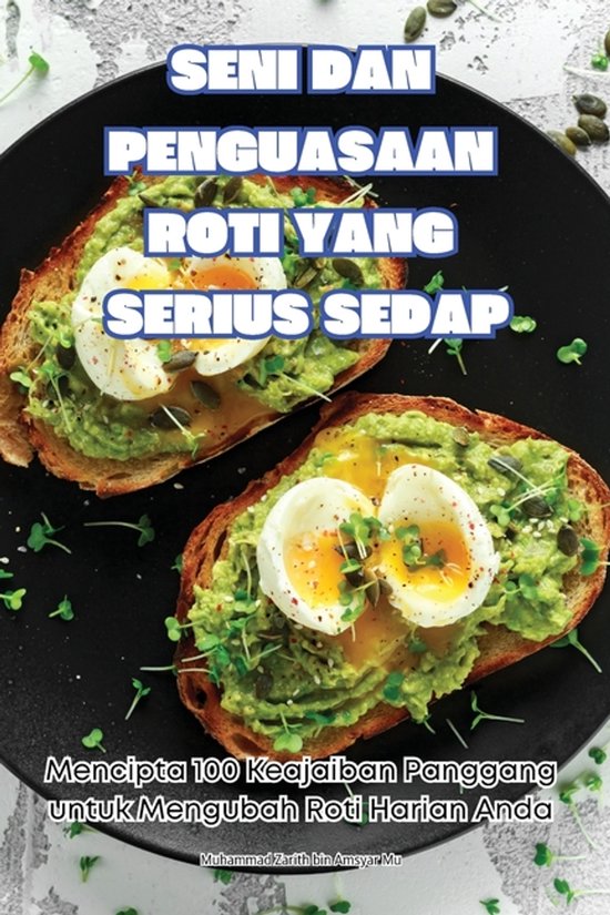 Seni Dan Penguasaan Roti Yang Serius Sedap - cover