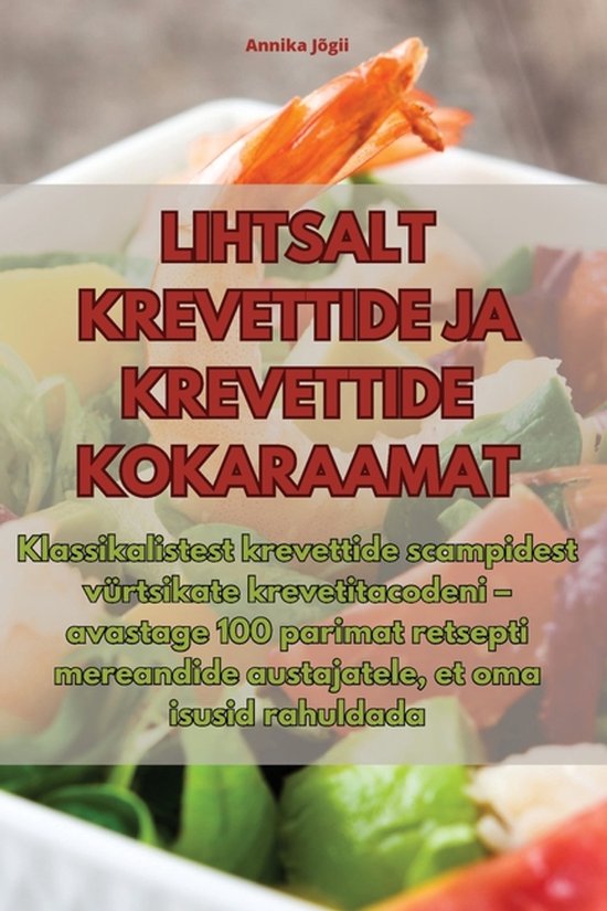 Lihtsalt Krevettide Ja Krevettide Kokaraamat - cover