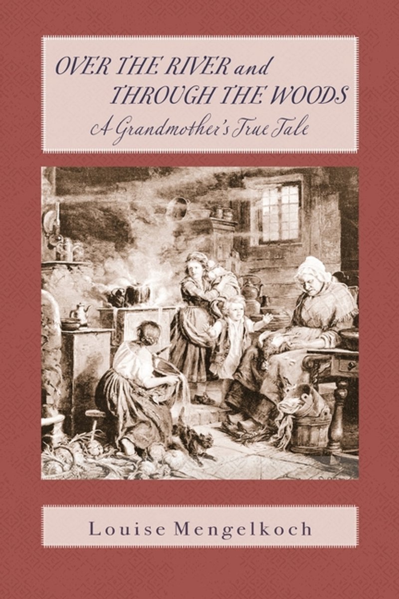 Over The River And Through The Woods van Mengelkoch, Louise