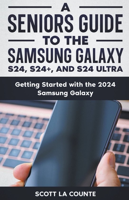 A Seniors Guide to the S24, S24+ and S24 Ultra - cover