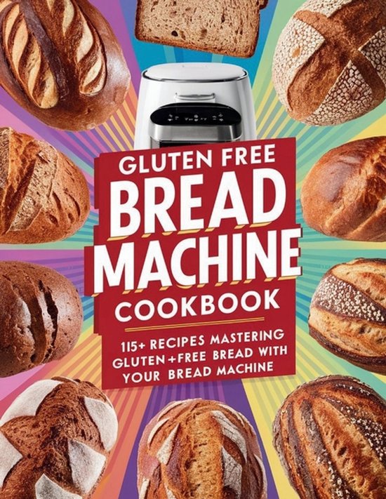 Gluten Free Bread Machine Cookbook - cover
