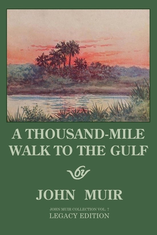 The Doublebit John Muir Collection-A Thousand-Mile Walk To T ... - cover