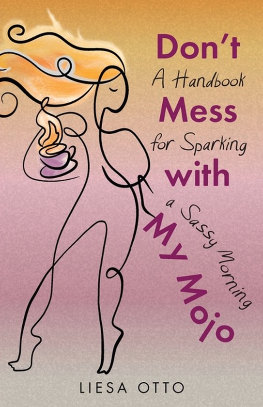 Don't Mess With My Mojo - cover