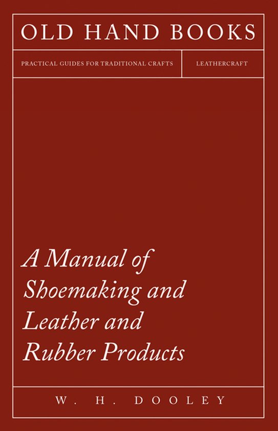 A Manual of Shoemaking and Leather and Rubber Products - cover