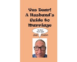 Yes Dear! A Husband's Guide to Marriage