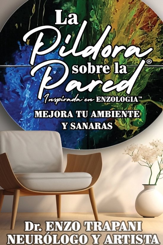 La Píldora sobre la Pared(R) Inspirada en Enzologia(TM) - cover