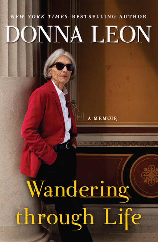 Couverture du livre 'Wandering through Life' de Donna Leon, avec l'auteure portant un blazer rouge et des lunettes de soleil.