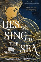 Couverture du livre 'Lies We Sing to the Sea' avec une femme stylisée dorée et un navire sur une mer bleu foncé.