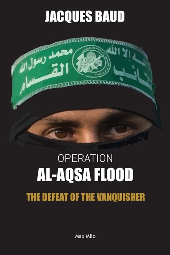 Operation Al-Aqsa Flood: The Defeat of the Vanquisher