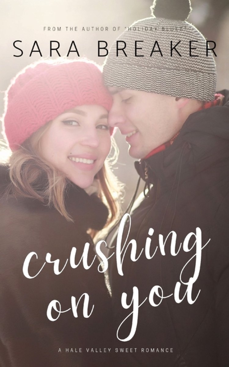 Crushing On You van Sara Breaker