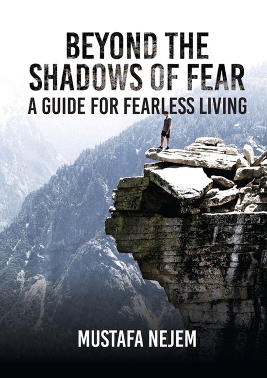 Beyond the shadows of fear A Guide for fearleass living - cover
