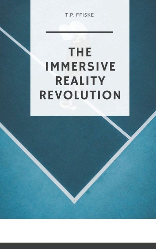 The Immersive Reality Revolution - cover