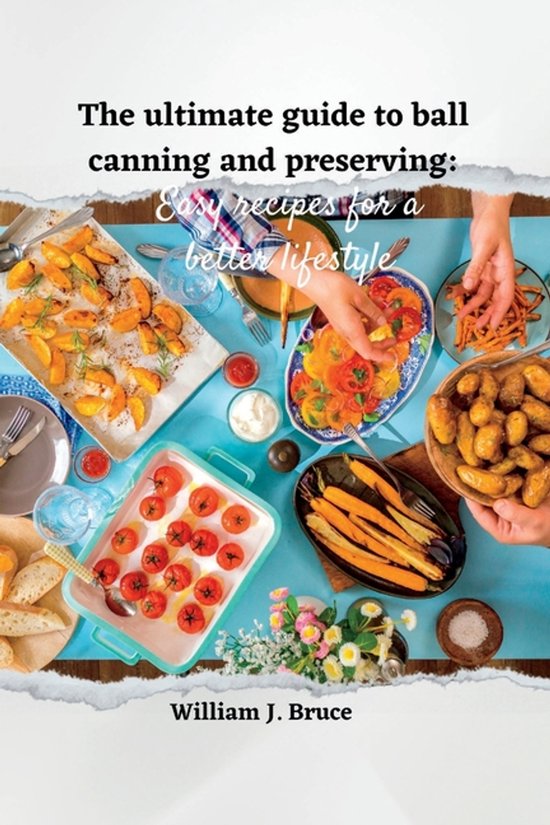 The Ultimate Guide to Ball Canning and Preserving - cover