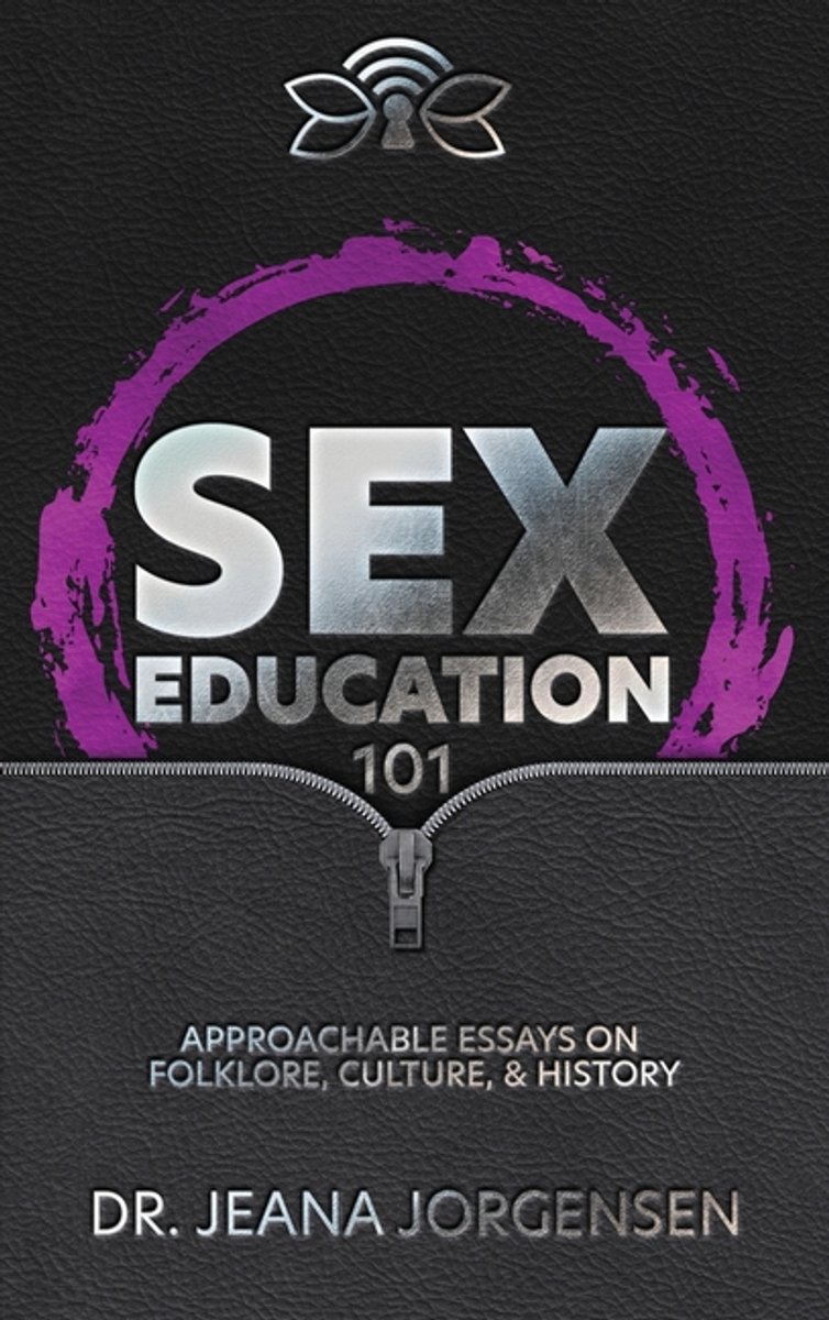 Sex Education 101 van Jeana Jorgensen