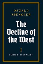 Decline Of The West, Oswald Spengler | 9781400097005 | Boeken | bol