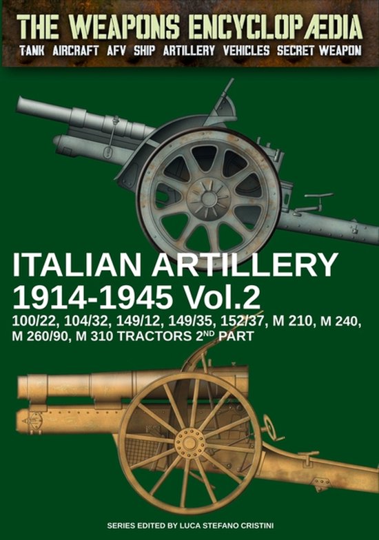 Boekomslag met twee artilleriekanonnen en de tekst 'THE WEAPONS ENCYCLOPÆDIA ITALIAN ARTILLERY 1914-1945 Vol.2'.