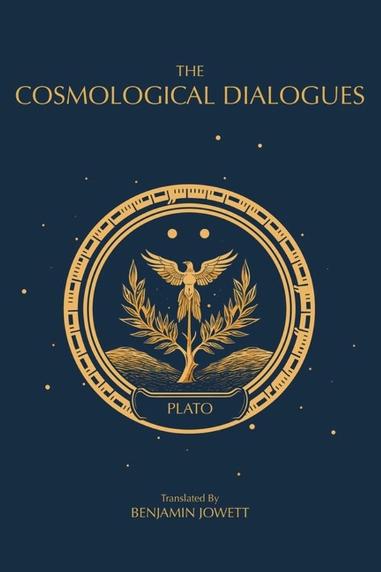 The Complete Works of Plato-The Cosmological Dialogues