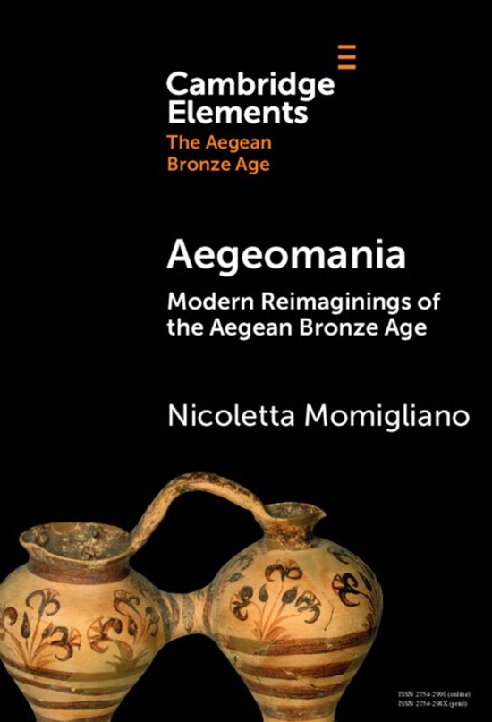 Elements in The Aegean Bronze Age- Aegeomania - cover