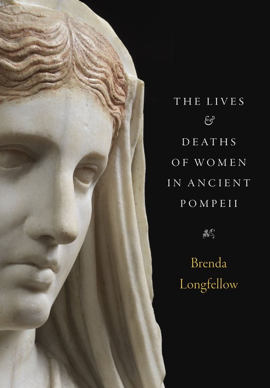 The Lives and Deaths of Women in Ancient Pompeii - cover