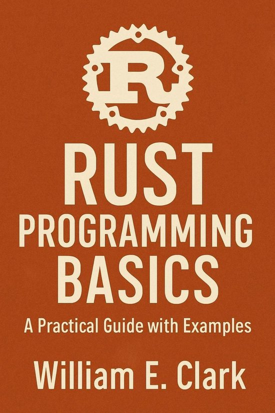 Rust Programming Basics: A Practical Guide with Examples (ebook ...