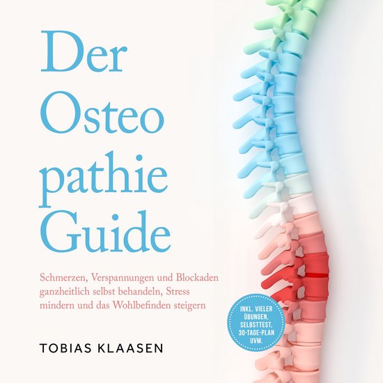 Der Osteopathie Guide: Schmerzen, Verspannungen und Blockade ... - cover