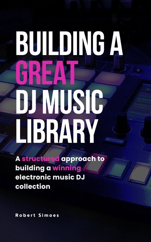 Building A Great DJ Music Library - cover