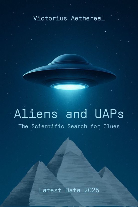 Aliens and UAPs – The Scientific Search for Clues - cover
