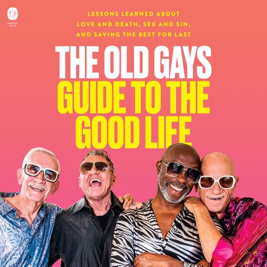 The Old Gays Guide to the Good Life - cover