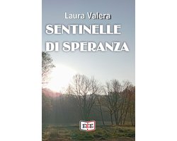 Esperienze e Testimonianze 20 - Sentinelle di speranza
