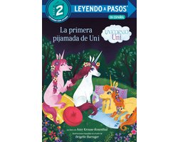 Step into Reading, Step 2 - La primera pijamada de Uni (Unicornio uni)(Uni the Unicorn Uni's First Sleepover Spanish Edition)