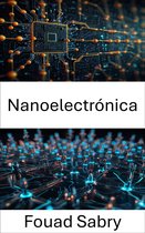 Nanotecnología [Spanish] 10 - Nanoelectrónica