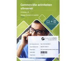 Commerciële activiteiten uitvoeren Niveau 4 manager transport en logistiek Theorieboek Commerciële activiteiten uitvoeren Niveau 4 manager transport en logistiek Theorieboek