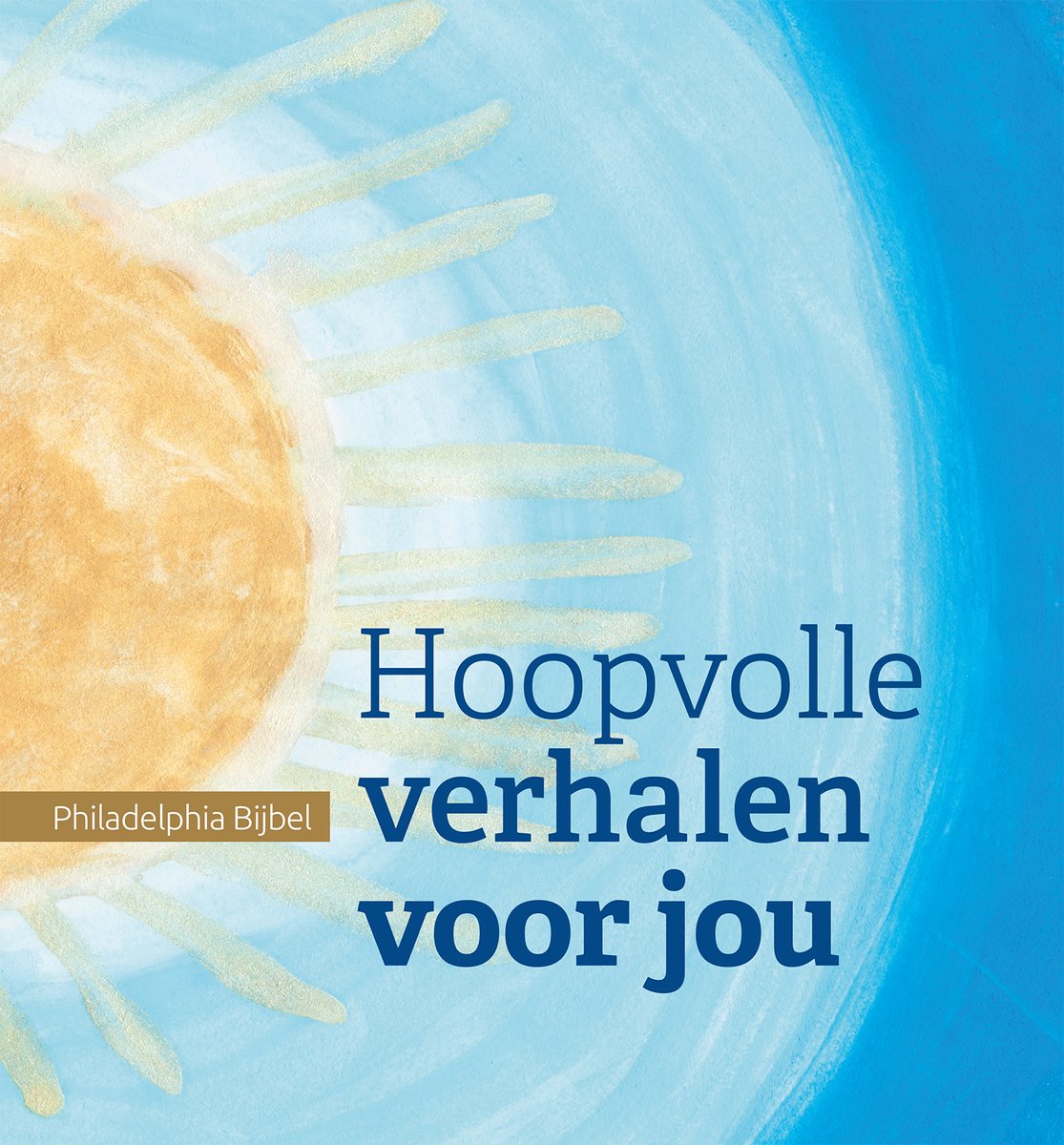 Omslag van Hoopvolle verhalen voor jou · Philadelphia Bijbel