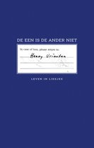 De een is de ander niet