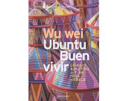 Wu Wei, Ubuntu, Buen Vivir