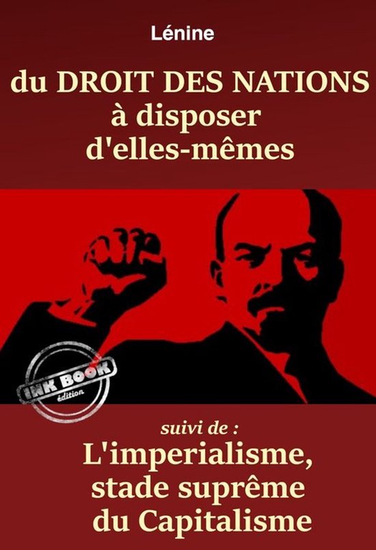 Faits & Documents - Du Droit des Nations à disposer d’elles-mêmes – suivi de : L’Impérialisme, stade suprême du capitalisme. [Nouv. éd. entièrement revue et corrigée].
