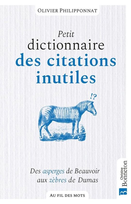 Au fil des mots - Petit dicitonnaire des citations inutiles