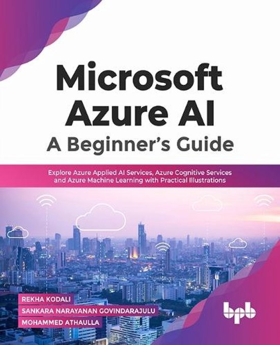 Microsoft Azure AI: A Beginner's Guide | 9789355510518 | Sankara ...
