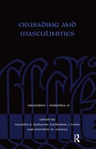 Crusades - Subsidia- Crusading and Masculinities
