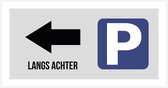 Pictogram/ bord XL | Parking langs achter - met pijl naar links | 60 x 30 cm | Groot formaat | Parkeerplaats | Parkeren | Parkeeroverlast | Cliënteel | Dikte: 1 mm | 1 stuk