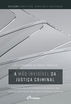 A mão invisível da justiça criminal: a atuação dos serventuários da justiça nas rotinas cartorárias das varas criminais cariocas